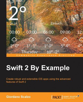 Knjiga Swift 2 By Example Giordano Scalzo