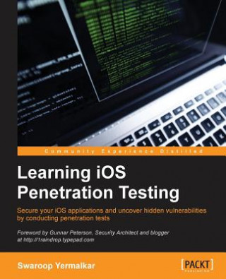 Kniha Learning iOS Penetration Testing Swaroop Yermalkar