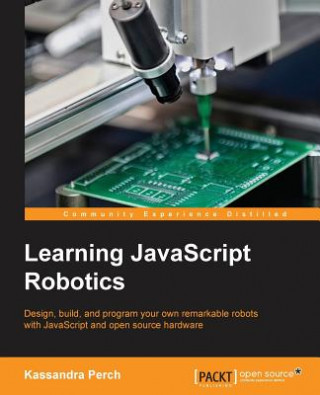 Knjiga Learning JavaScript Robotics Kassandra Perch