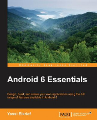 Kniha Android 6 Essentials Yossi Elkrief