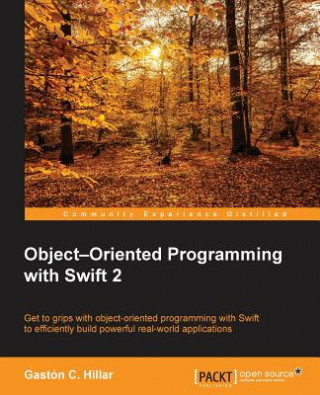 Książka Object-Oriented Programming with Swift 2 Gaston C. Hillar