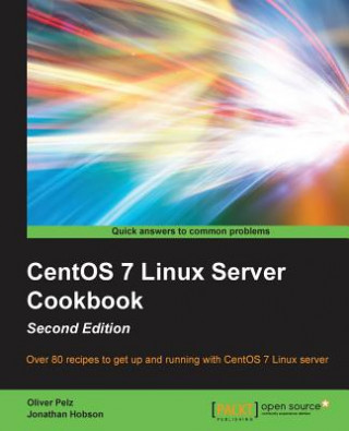 Kniha CentOS 7 Linux Server Cookbook - Oliver Pelz