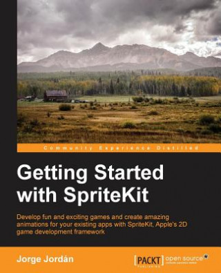 Книга Getting Started with SpriteKit Jorge Jordan