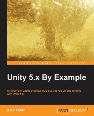 Könyv Unity 5.x By Example Alan Thorn