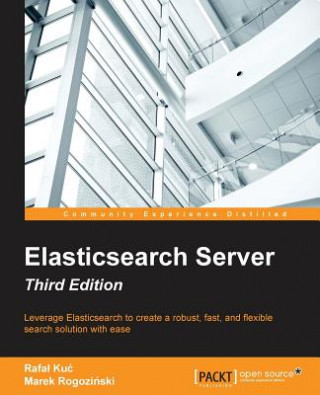 Könyv Elasticsearch Server - Third Edition Rafal Kuc