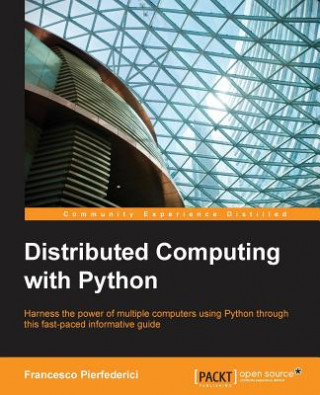 Kniha Distributed Computing with Python Francesco Pierfederici