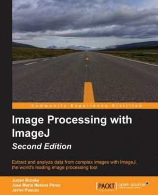 Könyv Image Processing with ImageJ - Jose Maria Mateos Perez