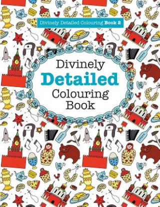 Kniha Divinely Detailed Colouring Book 2 Elizabeth (University of Sussex) James