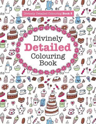 Kniha Divinely Detailed Colouring Book 5 Elizabeth (University of Sussex) James