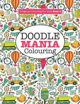 Carte Gorgeous Colouring for Girls - Doodle Mania! ELIZABETH JAMES