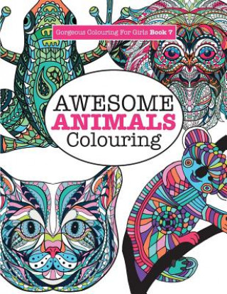 Kniha Gorgeous Colouring for Girls - Awesome Animals Colouring ELIZABETH JAMES