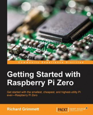 Carte Getting Started with Raspberry Pi Zero Richard Grimmett