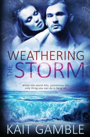 Buch Weathering the Storm Kait Gamble