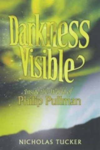 Kniha Darkness Visible Nicholas Tucker