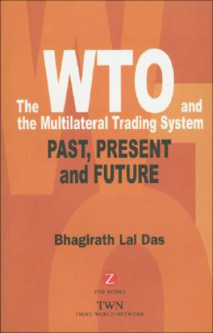 Könyv WTO and the Multilateral Trading System Bhagirath Lal Das