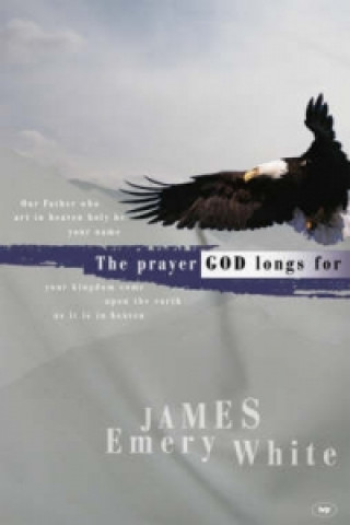 Książka Prayer God longs for James Emery White