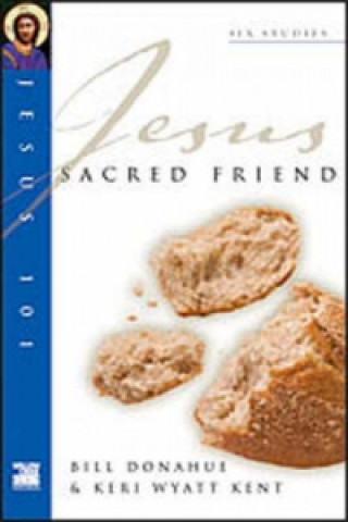 Knjiga Jesus 101: Sacred friend Bill Donahue