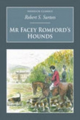 Könyv Mr Facey Romford's Hounds Robert S. Surtees