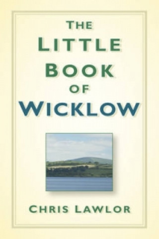 Book Little Book of Wicklow Chris Lawlor