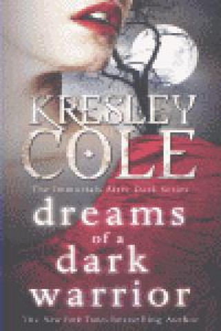 Kniha Dreams of a Dark Warrior Kresley Cole