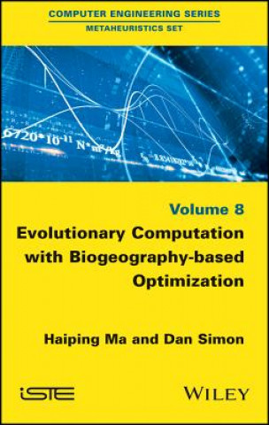 Kniha Evolutionary Computation with Biogeography-based Optimization Haiping Ma