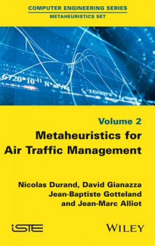 Livre Metaheuristics for Air Traffic Management Jean-Marc Alliot