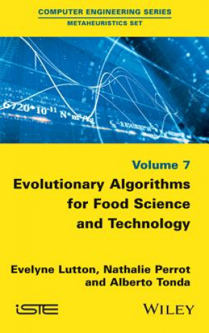 Carte Evolutionary Algorithms for Food Science and Technology Evelyne Lutton