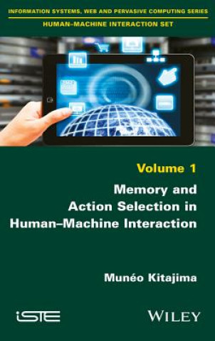 Kniha Memory and Action Selection in Human-Machine Interaction Muneo Kitajima