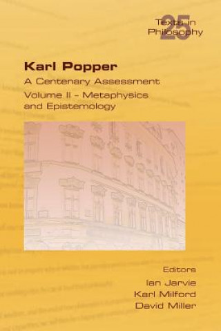 Kniha Karl Popper. A Centenary Assessment. Volume II - Metaphysics and Epistemology Ian Jarvie