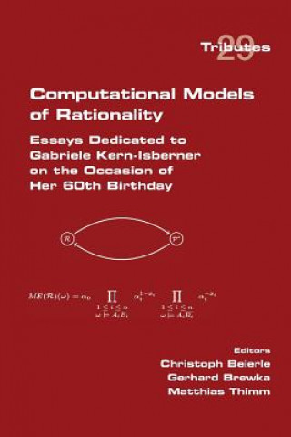 Boek Computational Models of Rationality. Essays Dedicated to Gabriele Kern-Isberner on the occasion of her 60th birthday Christoph Beierle