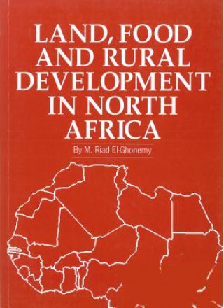 Книга Land, Food and Rural Development in North Africa M. Riad El-Ghonemy