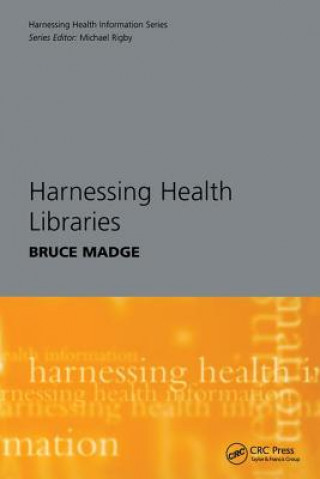 Buch Harnessing Health Libraries Bruce Madge