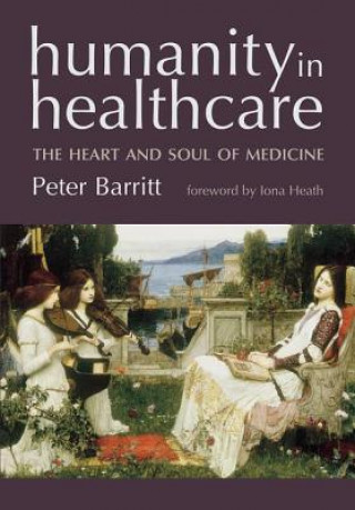 Knjiga Humanity in Healthcare Peter Barritt