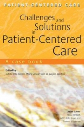 Książka Challenges and Solutions in Patient-Centered Care Judith Belle Brown