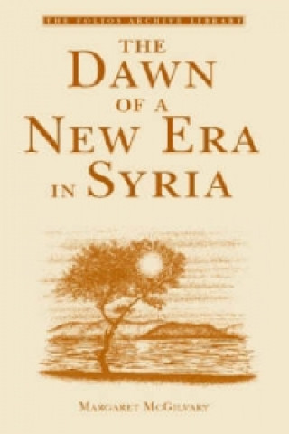 Carte Dawn of a New Era in Syria Margaret McGilvary