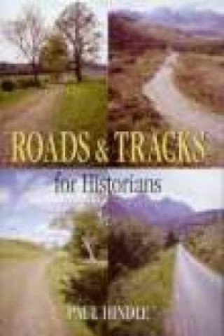 Книга Roads and Tracks for Historians Paul Hindle