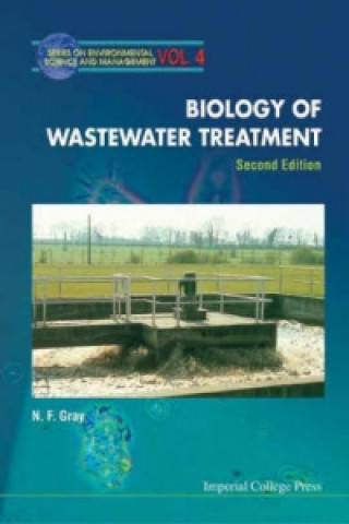 Kniha Biology Of Wastewater Treatment (2nd Edition) N. F. Gray