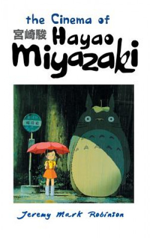 Carte Cinema of Hayao Miyazaki Jeremy Mark Robinson