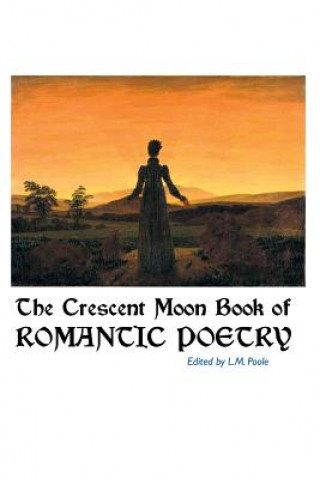 Book Crescent Moon Book of Romantic Poetry L M Poole