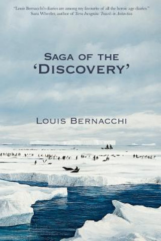 Kniha Saga of the Discovery Louis Charles Bernacchi