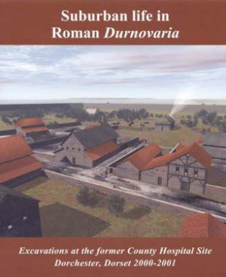 Carte Suburban Life in Roman Durnovaria Mike Trevarthen