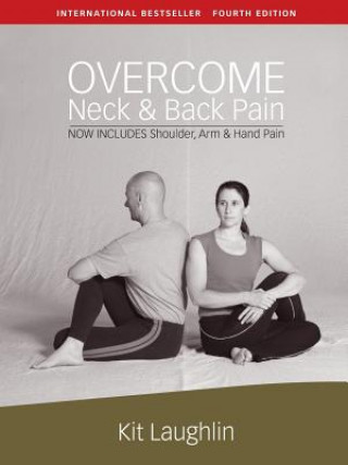 Könyv Overcome neck & back pain, 4th edition KIT LAUGHLIN