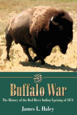 Книга Buffalo War James L Haley