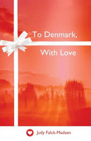 Buch To Denmark, With Love Judith Falck-Madsen