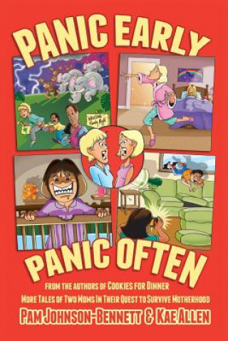 Kniha Panic Early, Panic Often Pam Johnson-Bennett