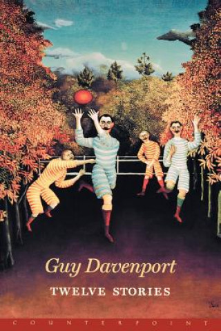 Kniha Twelve Stories Guy Davenport