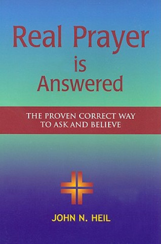 Libro Real Prayer Is Answered John N Heil