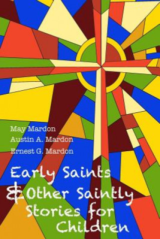 Livre Early Saints and Other Saintly Stories for Children May Mardon