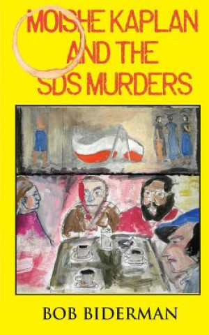 Книга Moishe Kaplan and the Sds Murders Bob Biderman