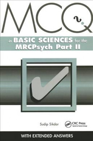 Książka Multiple-choice Questions in Basic Sciences for the MRCPsych Part II Sudip Sikdar